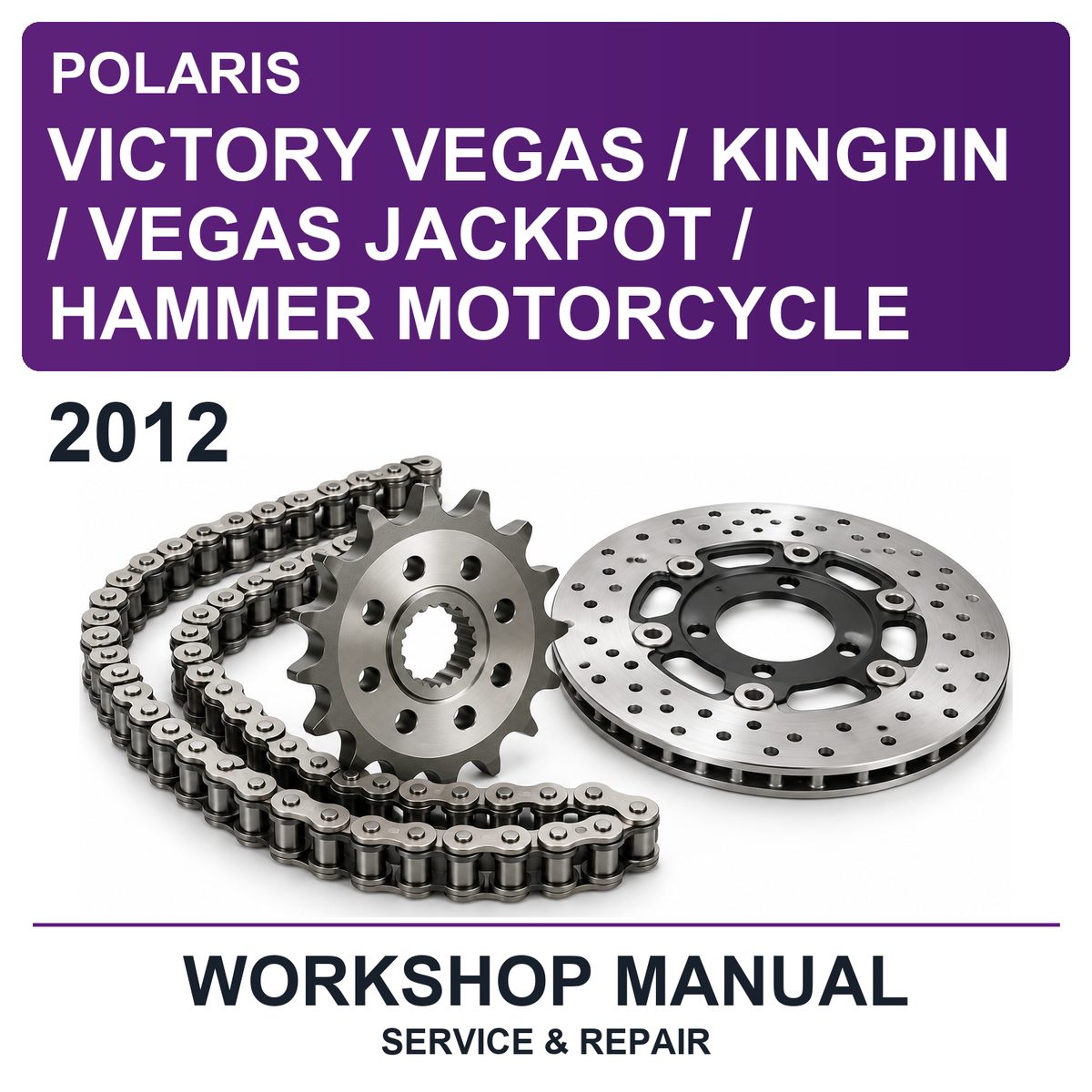 2012 Victory Polaris Vegas / Kingpin / Vegas Jackpot / Hammer Motorcycle Workshop Service & Repair Manual