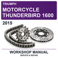 2015 Triumph Motorcycle Thunderbird 1600 Workshop Service & Repair Manual