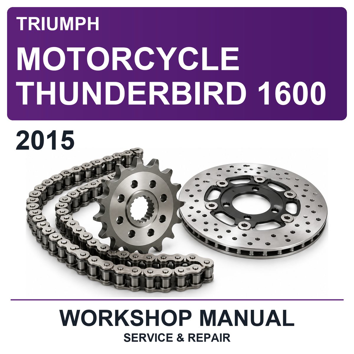 2015 Triumph Motorcycle Thunderbird 1600 Workshop Service & Repair Manual