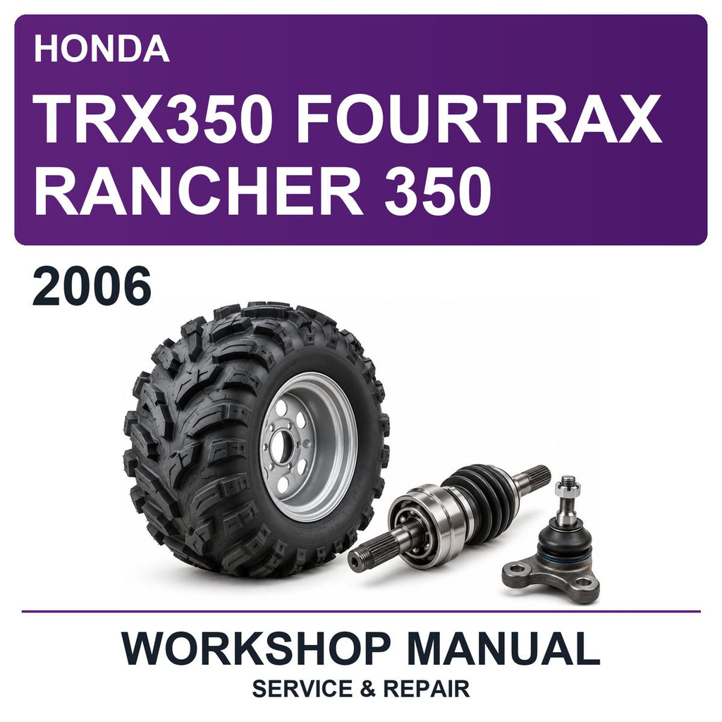 2006 Honda TRX350 Fourtrax Rancher 350 Workshop Service & Repair Manual