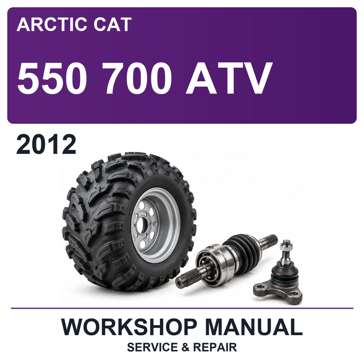 2012 Arctic Cat 550 700 ATV Workshop Service & Repair Manual