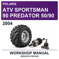 2004 Polaris ATV Sportsman 90 Predator 50/90 Workshop Service & Repair Manual