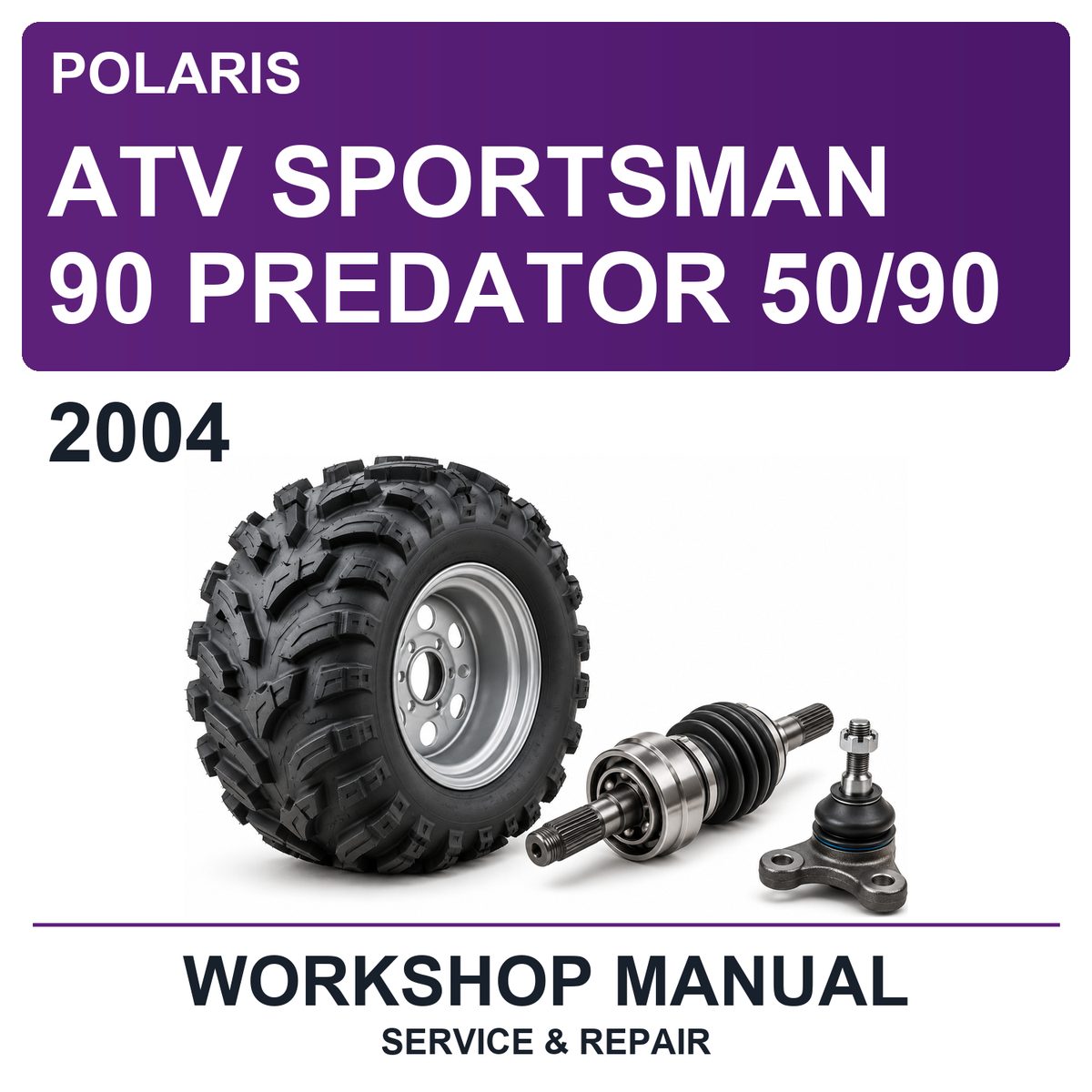 2004 Polaris ATV Sportsman 90 Predator 50/90 Workshop Service & Repair Manual