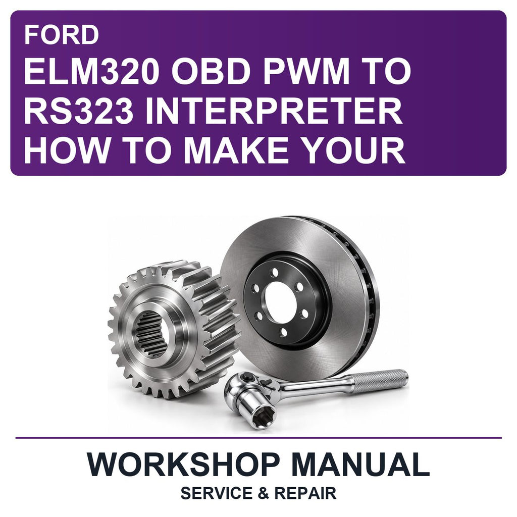 Ford ELM320 OBD PWM To RS323 Interpreter HOW To Make Your Workshop Service & Repair Manual