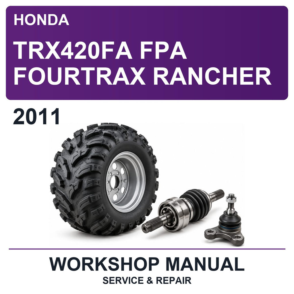 2011 Honda TRX420FA FPA Fourtrax Rancher Workshop Service & Repair Manual