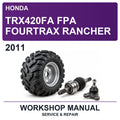 2011 Honda TRX420FA FPA Fourtrax Rancher Workshop Service & Repair Manual