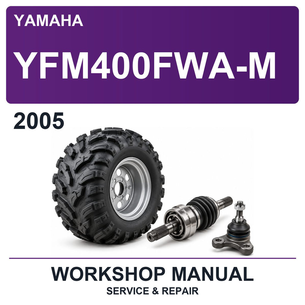 2005 Yamaha YFM400FWA-M Workshop Service & Repair Manual