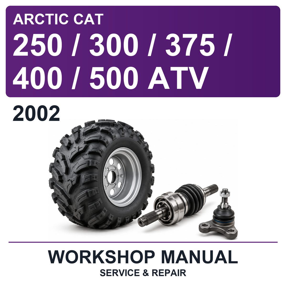 2002 Arctic Cat 250 / 300 / 375 / 400 / 500 ATV Workshop Service & Repair Manual
