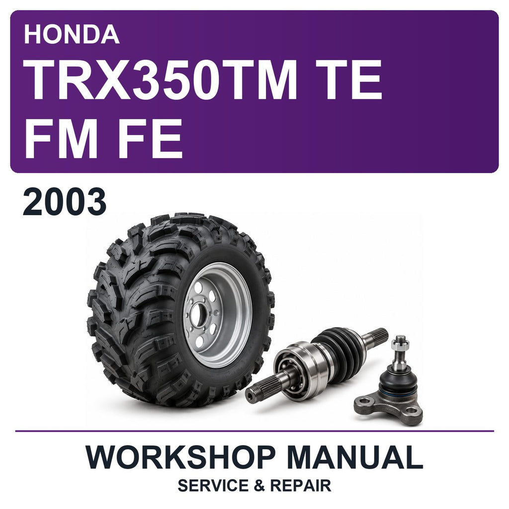 2003 Honda TRX350TM TE FM FE Workshop Service & Repair Manual
