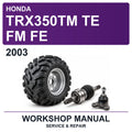2003 Honda TRX350TM TE FM FE Workshop Service & Repair Manual