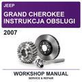 2007 Jeep Grand Cherokee Instrukcja Obslugi Workshop Service & Repair Manual