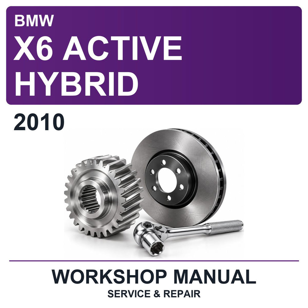 2010 BMW X6 Active Hybrid Workshop Service & Repair Manual