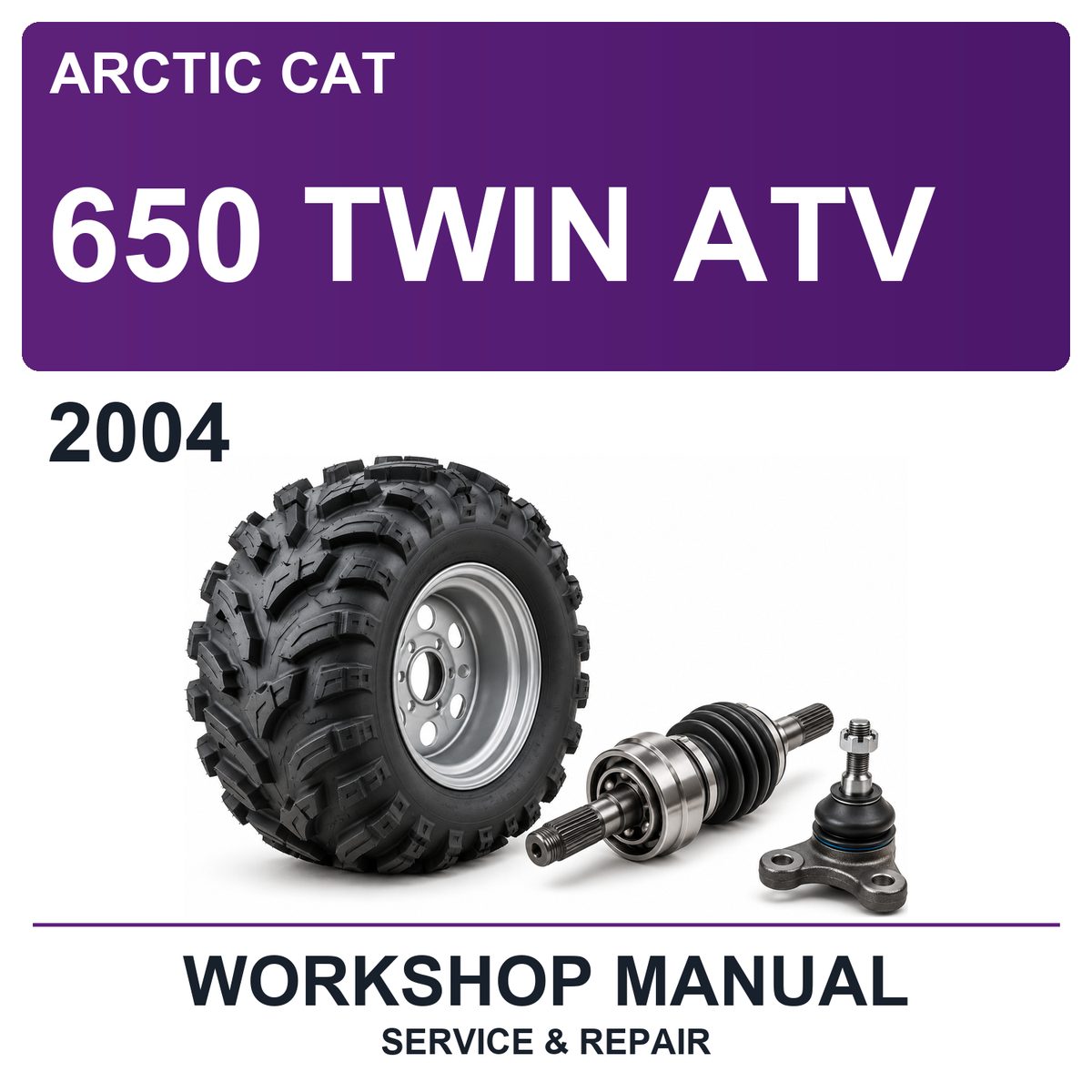 2004 Arctic Cat 650 Twin ATV Workshop Service & Repair Manual