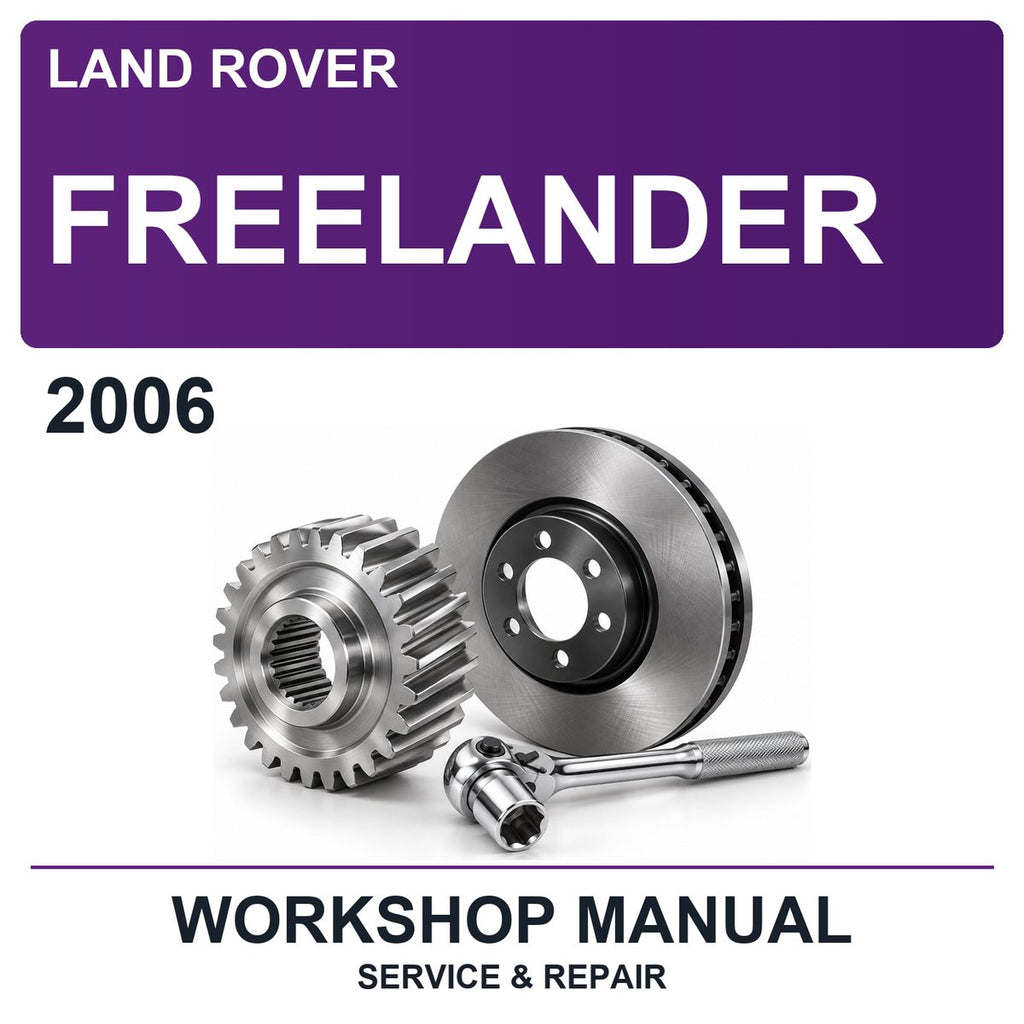 2006 Land Rover Freelander Workshop Service & Repair Manual