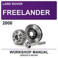 2006 Land Rover Freelander Workshop Service & Repair Manual
