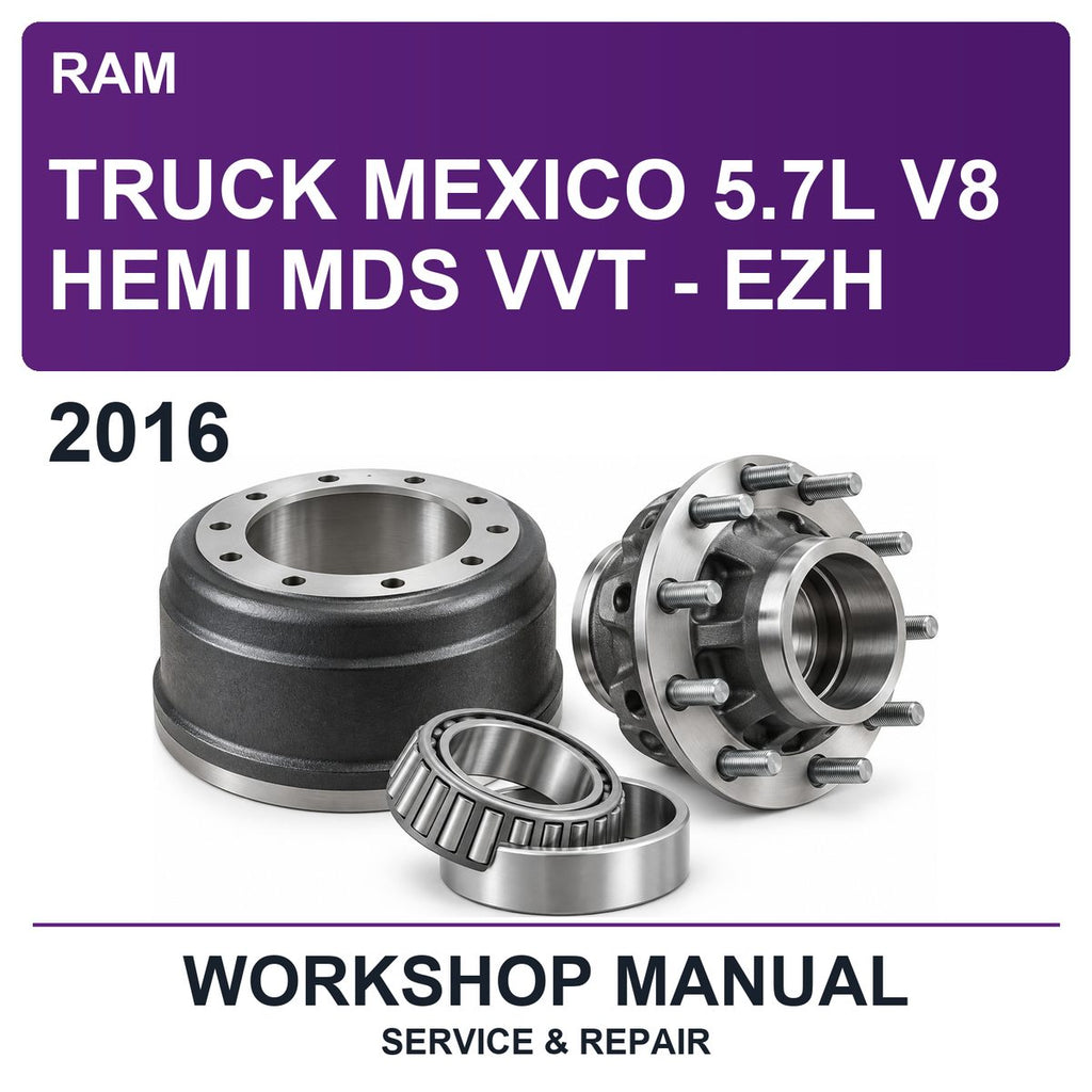 2016 Ram Truck Mexico 5.7L V8 Hemi MDS VVT - EZH Workshop Service & Repair Manual