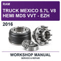 2016 Ram Truck Mexico 5.7L V8 Hemi MDS VVT - EZH Workshop Service & Repair Manual