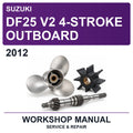 2012 Suzuki DF25 V2 4-Stroke Outboard Workshop Service & Repair Manual