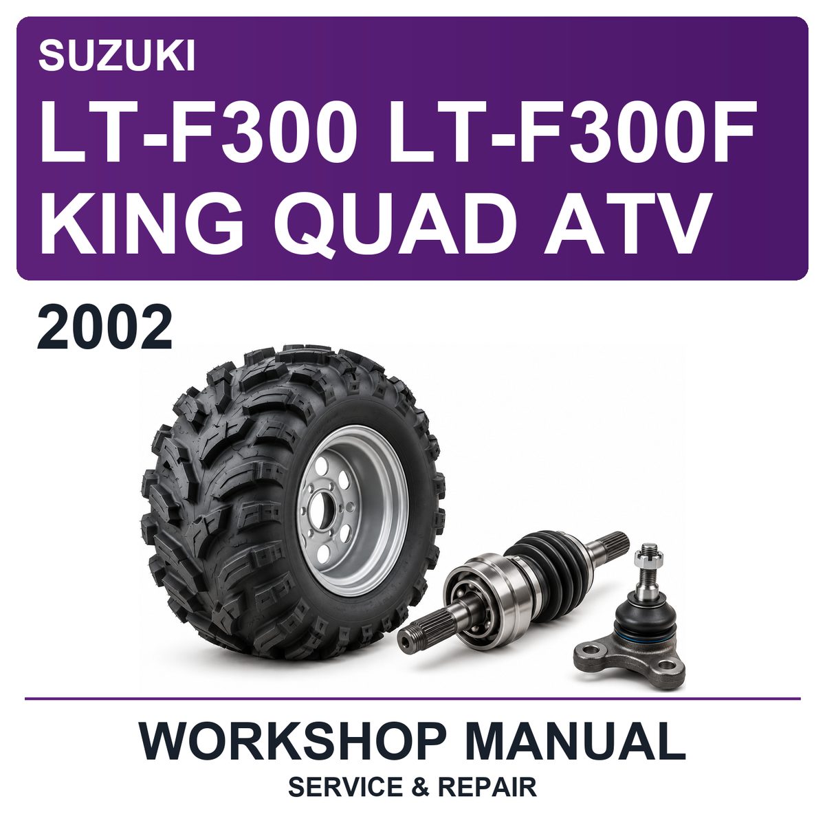 2002 Suzuki LT-F300 LT-F300F King Quad ATV Workshop Service & Repair Manual