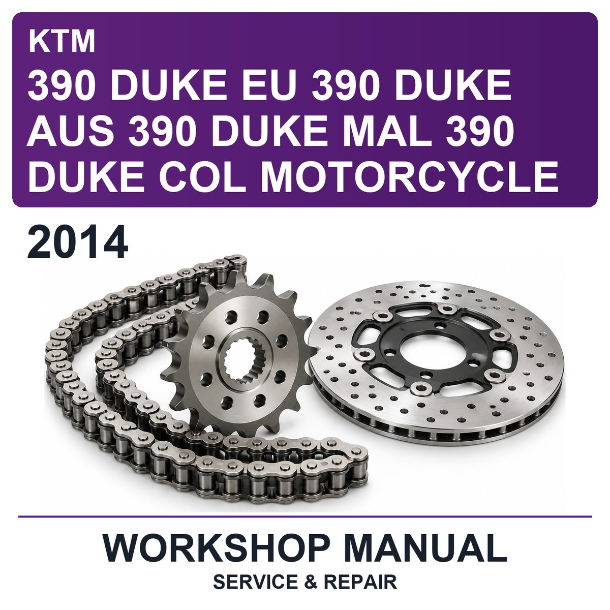 2014 KTM 390 Duke EU 390 Duke AUS 390 Duke MAL 390 Duke COL Motorcycle Workshop Service & Repair Manual