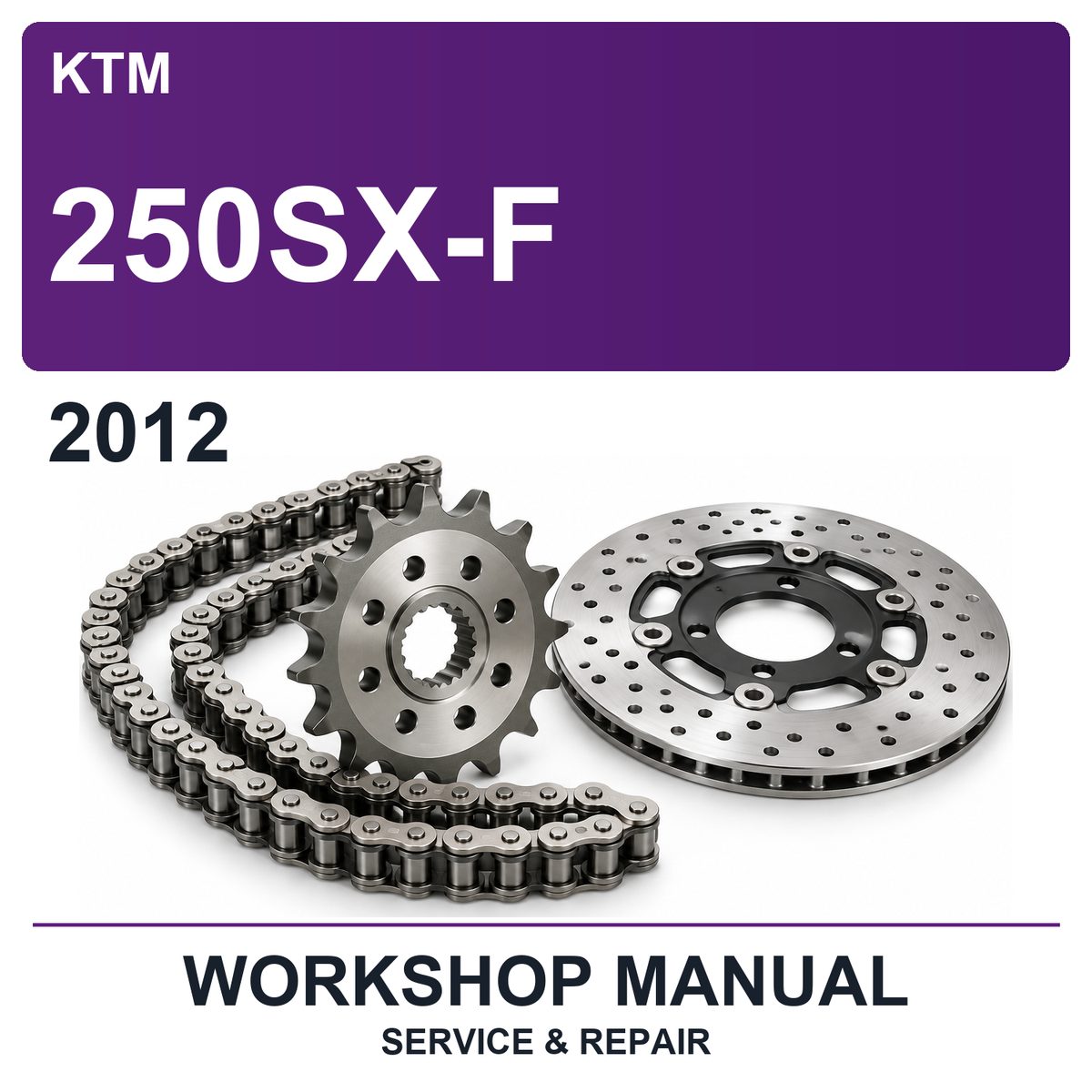 2012 KTM 250SX-F Workshop Service & Repair Manual