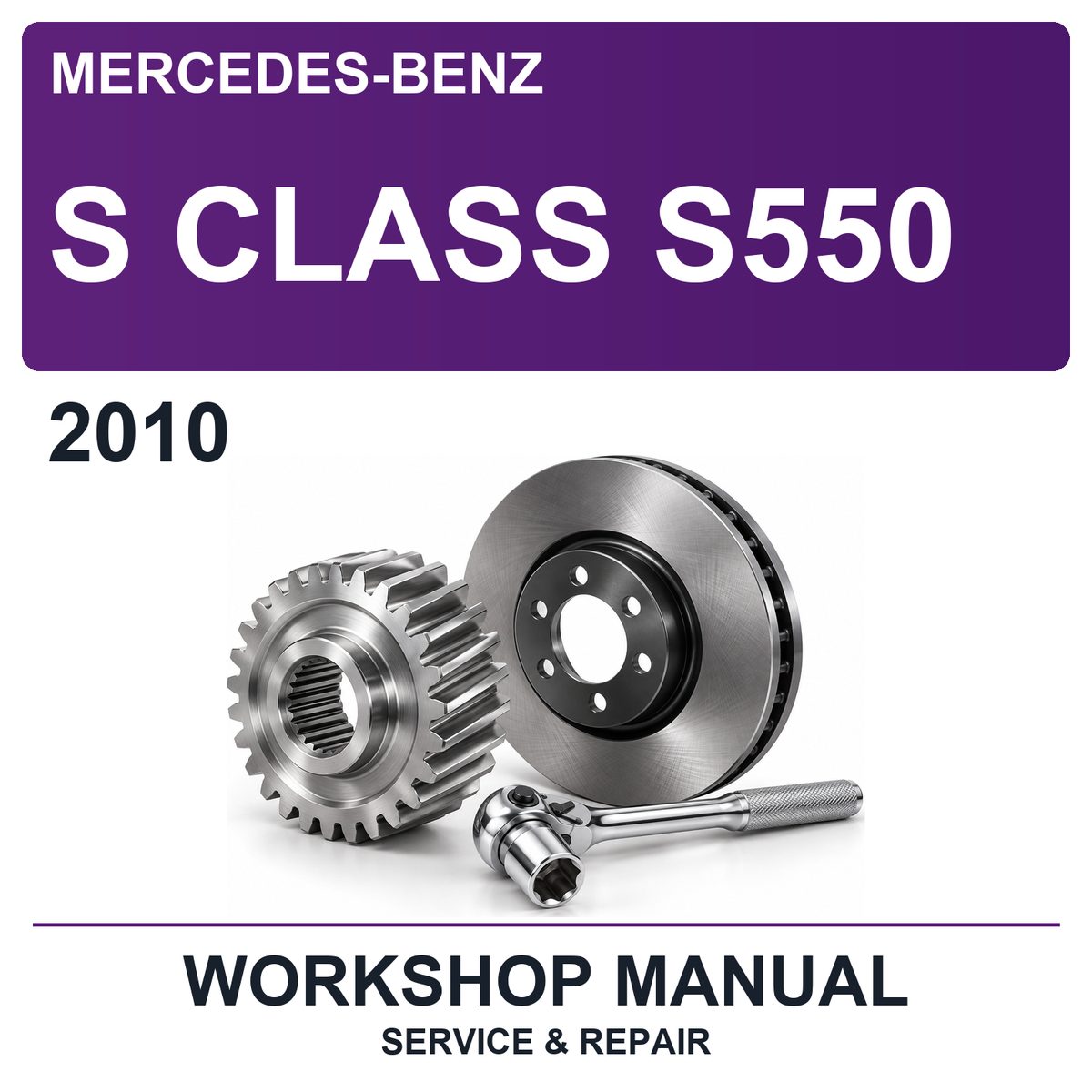 2010 Mercedes-Benz S Class S550 Workshop Service & Repair Manual