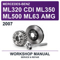 2007 Mercedes-Benz ML320 CDI ML350 ML500 ML63 AMG Workshop Service & Repair Manual