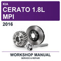 2016 Kia Cerato 1.8L MPI Workshop Service & Repair Manual
