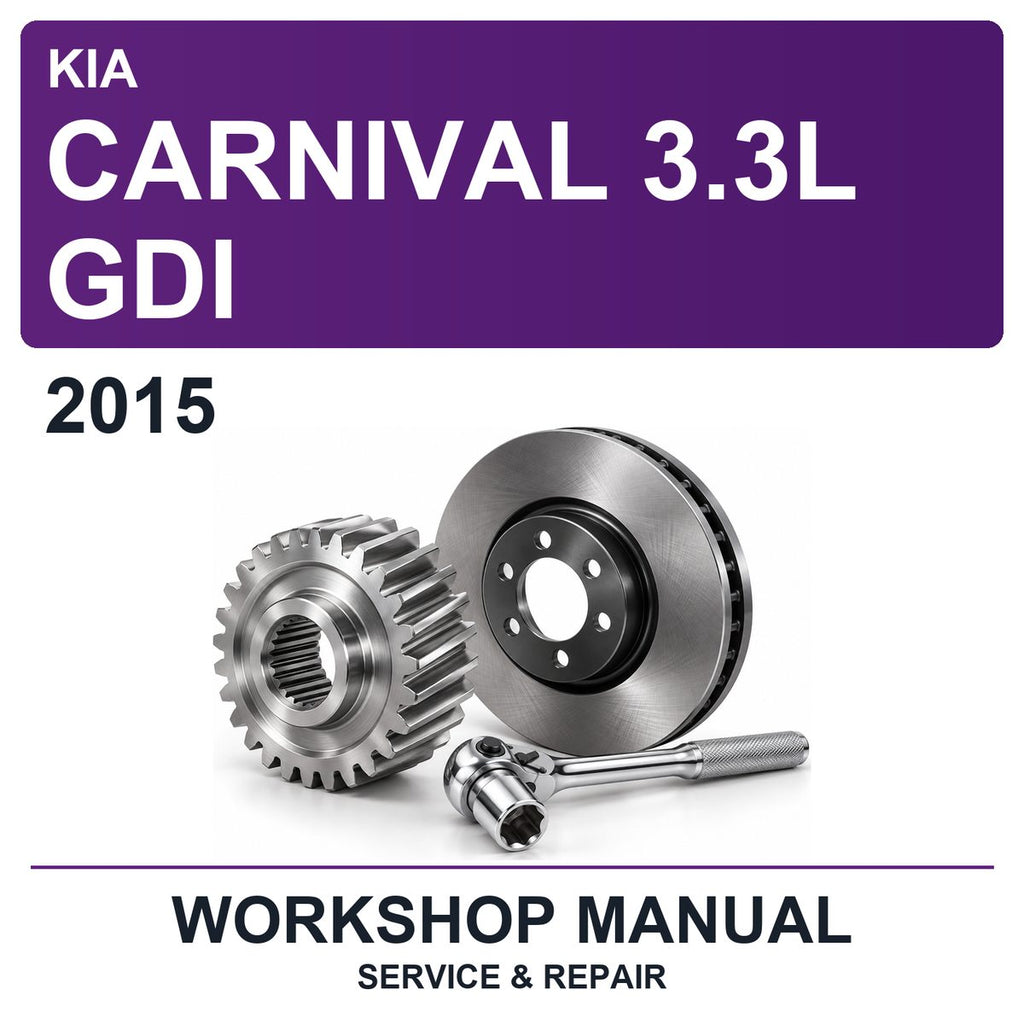 2015 Kia Carnival 3.3L GDI Workshop Service & Repair Manual