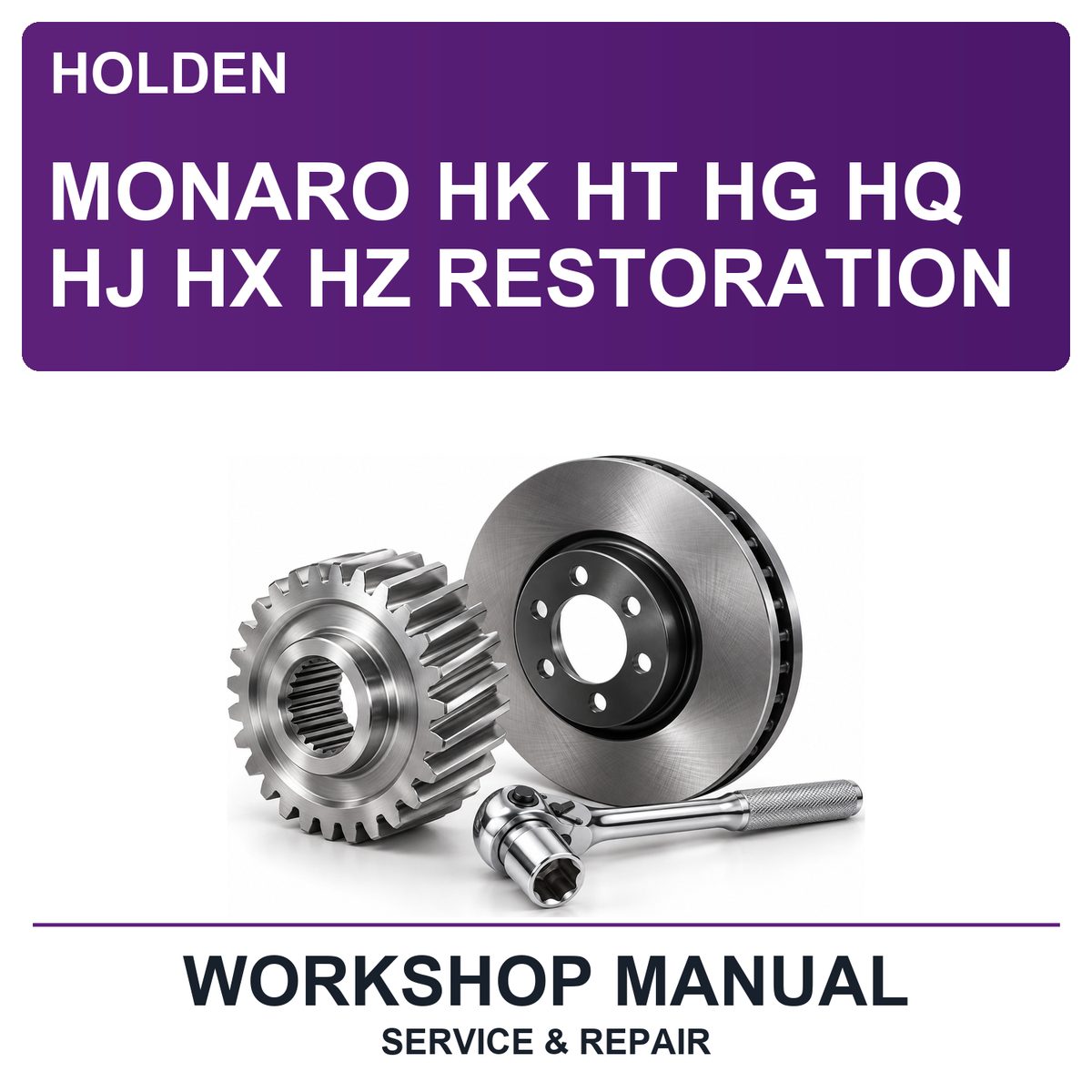 Holden Monaro HK HT HG HQ HJ HX HZ Restoration Workshop Service & Repair Manual