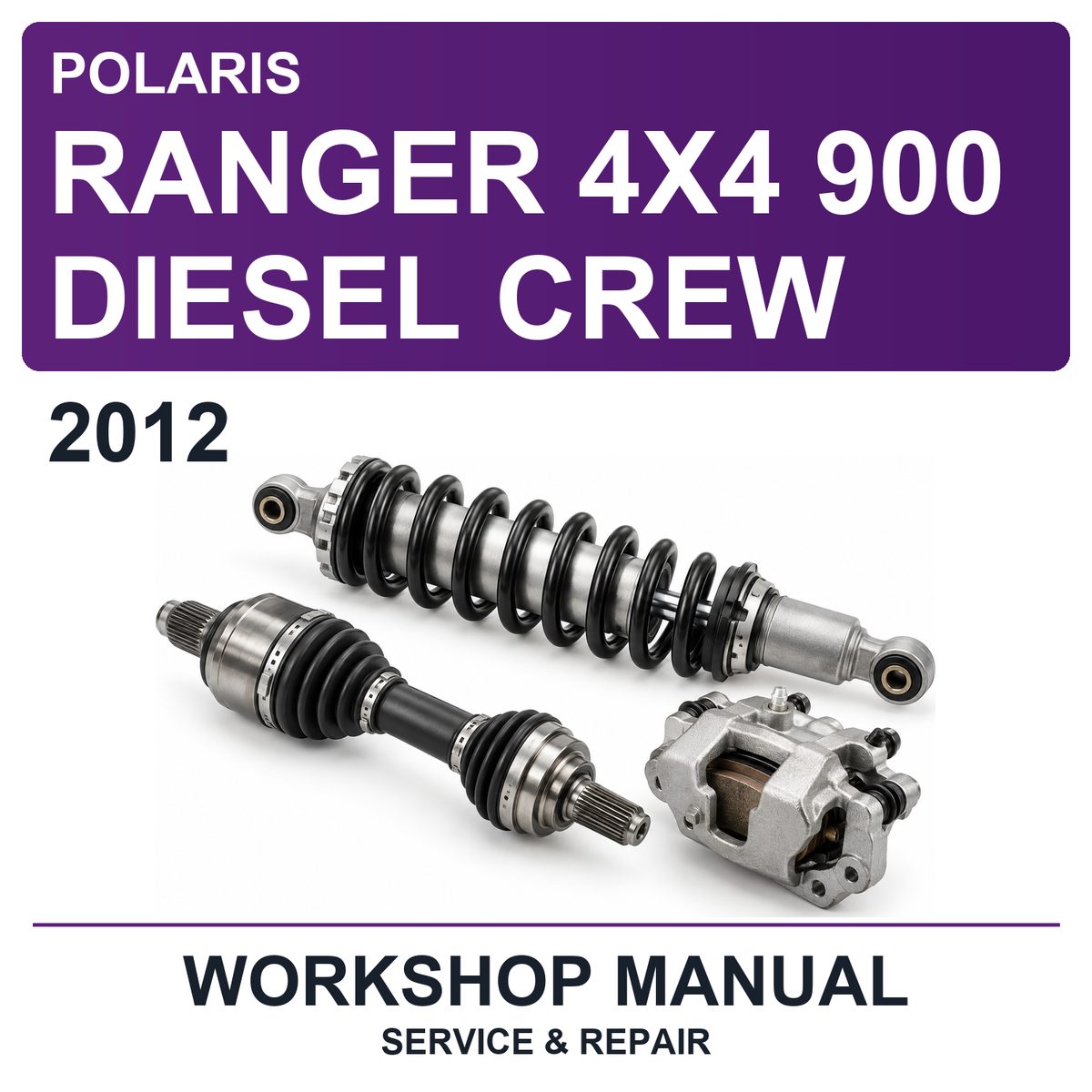 2012 Polaris Ranger 4X4 900 Diesel Crew Workshop Service & Repair Manual