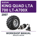 2007 Suzuki King Quad LTA 700 LT-A700X Workshop Service & Repair Manual