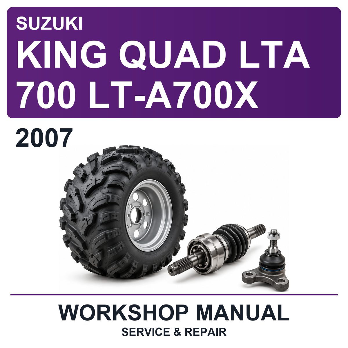 2007 Suzuki King Quad LTA 700 LT-A700X Workshop Service & Repair Manual
