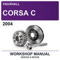 2004 Vauxhall Corsa C Workshop Service & Repair Manual