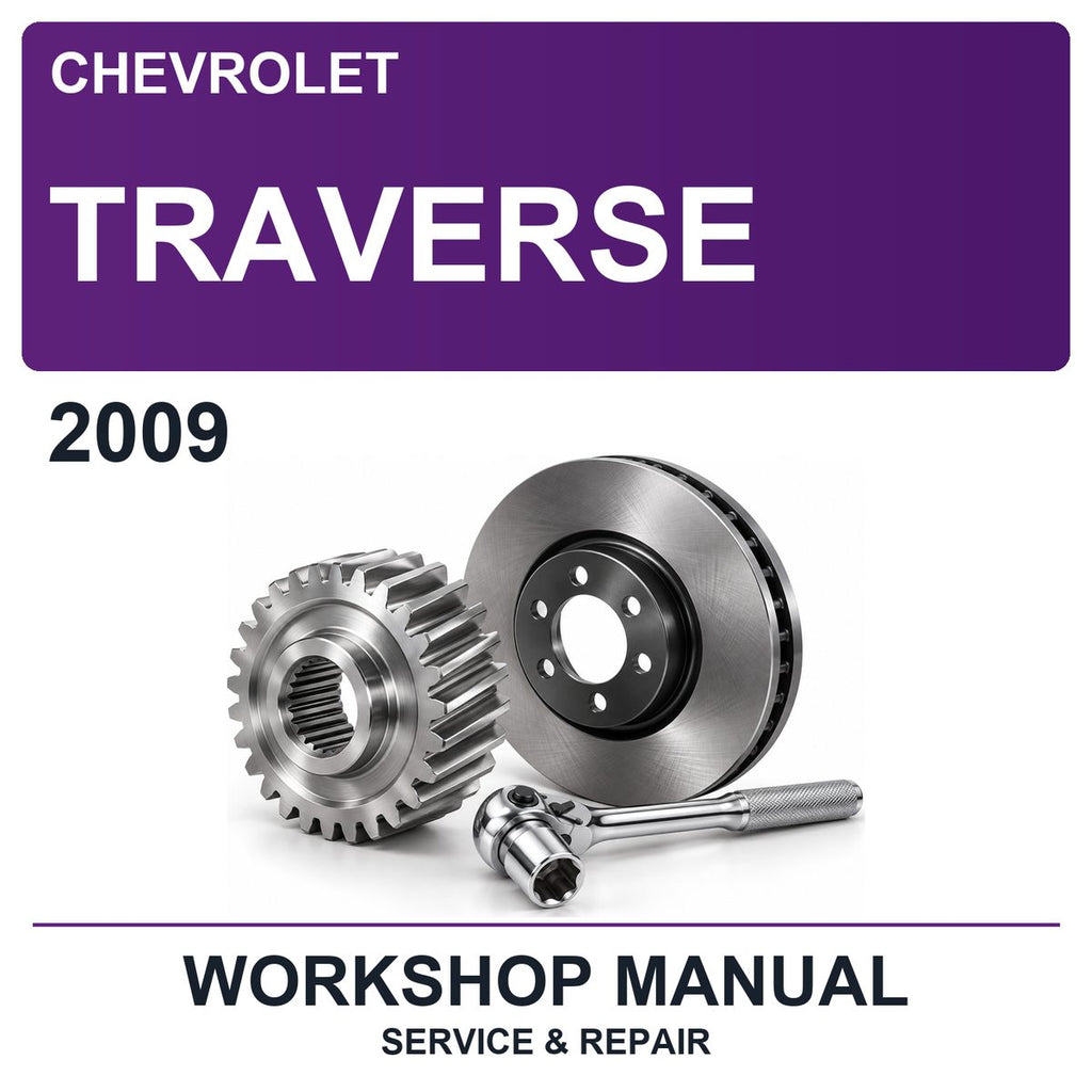 2009 Chevrolet Traverse Workshop Service & Repair Manual