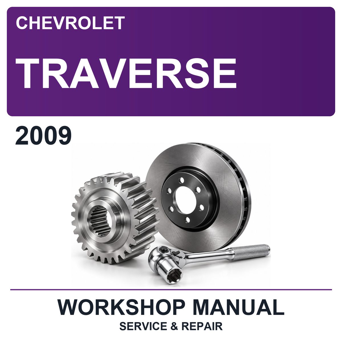 2009 Chevrolet Traverse Workshop Service & Repair Manual