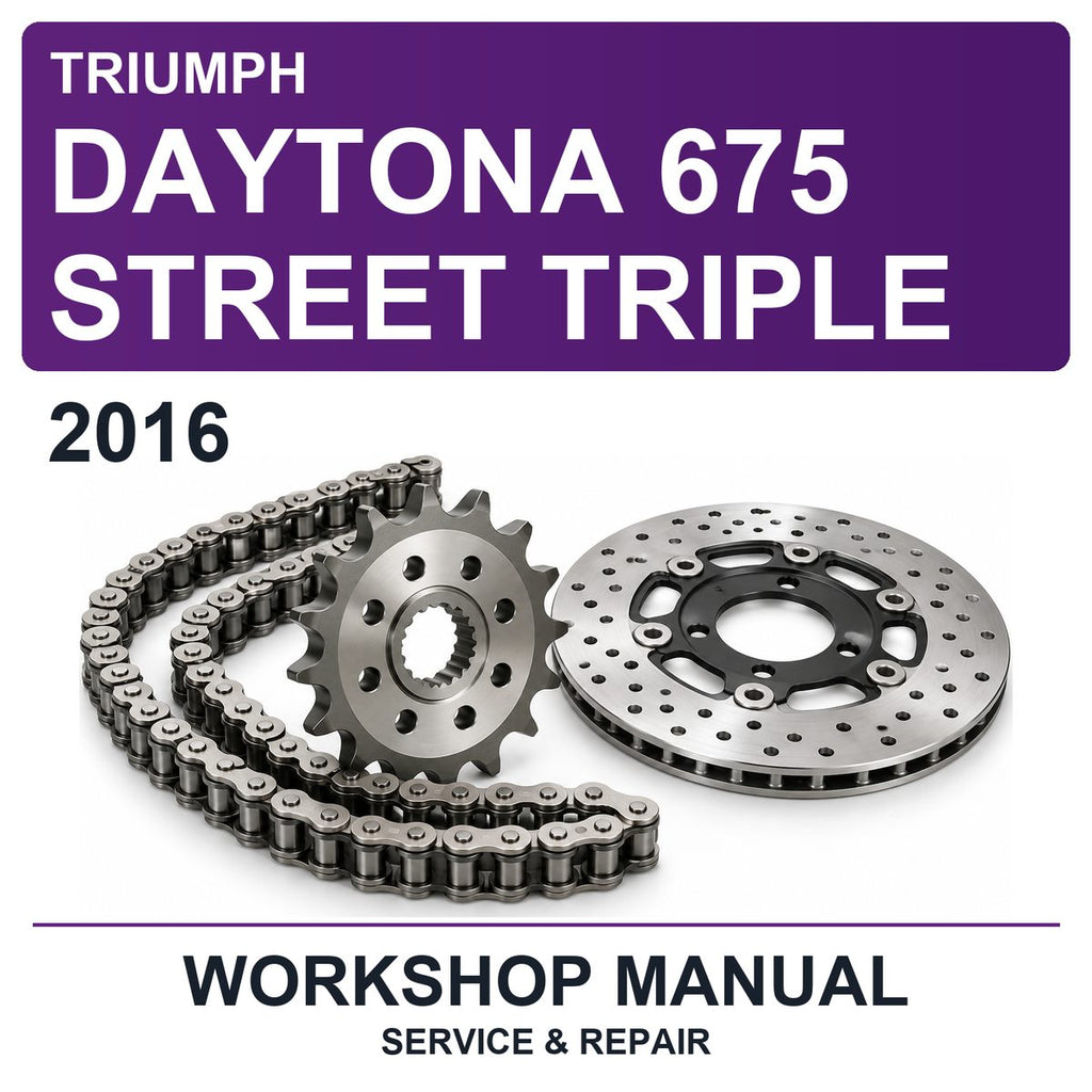 2016 Triumph Daytona 675 Street Triple Workshop Service & Repair Manual