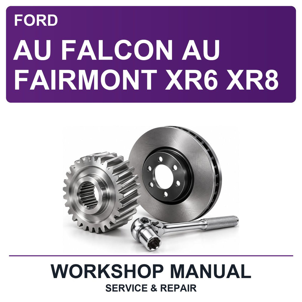Ford AU Falcon AU Fairmont XR6 XR8 Workshop Service & Repair Manual