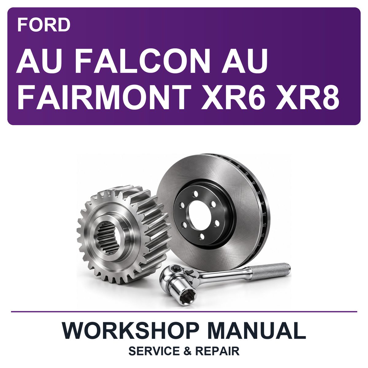 Ford AU Falcon AU Fairmont XR6 XR8 Workshop Service & Repair Manual