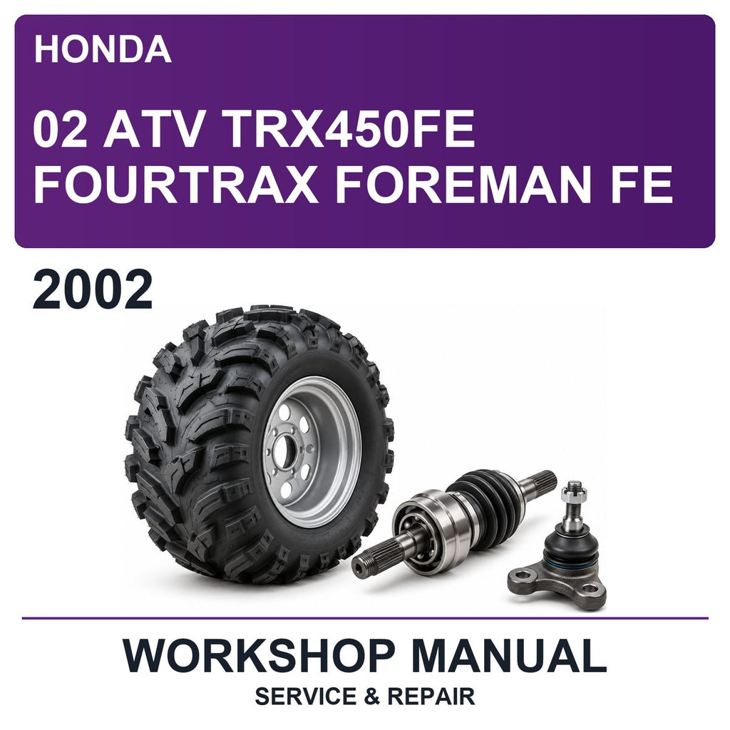 2002 Honda 02 ATV TRX450FE Fourtrax Foreman FE Workshop Service & Repair Manual