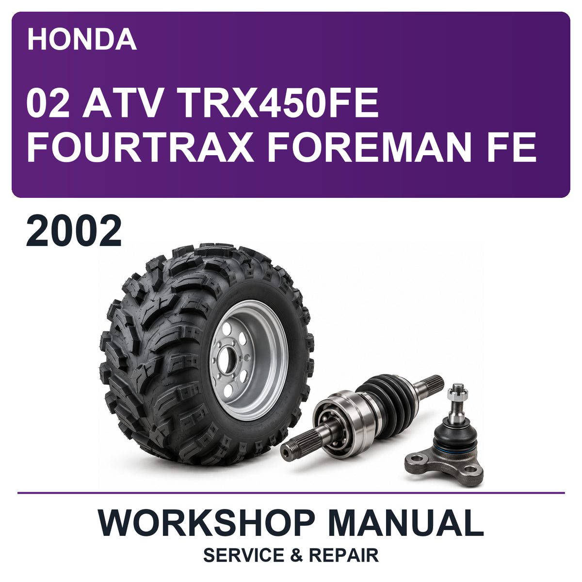 2002 Honda 02 ATV TRX450FE Fourtrax Foreman FE Workshop Service & Repair Manual