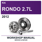 2012 Kia Rondo 2.7L Workshop Service & Repair Manual
