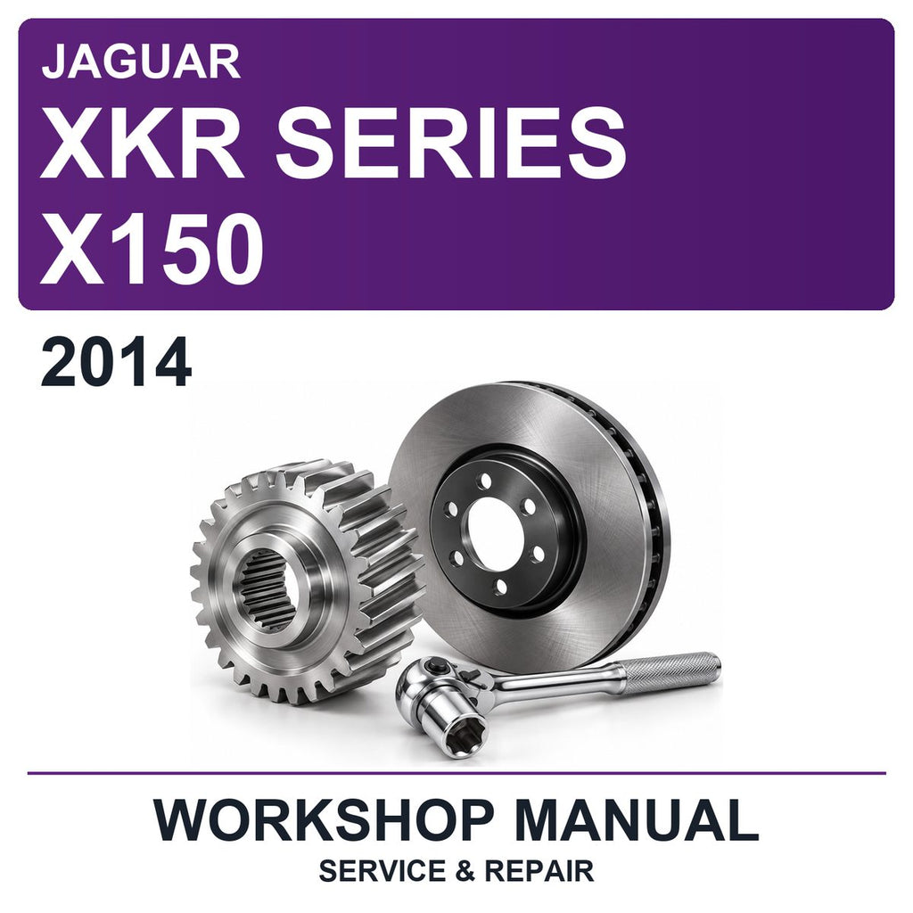 2014 Jaguar XKR Series X150 Workshop Service & Repair Manual