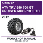 2012 Arctic Cat ATV TRV 550 700 GT Cruiser Mud-Pro LTD Workshop Service & Repair Manual
