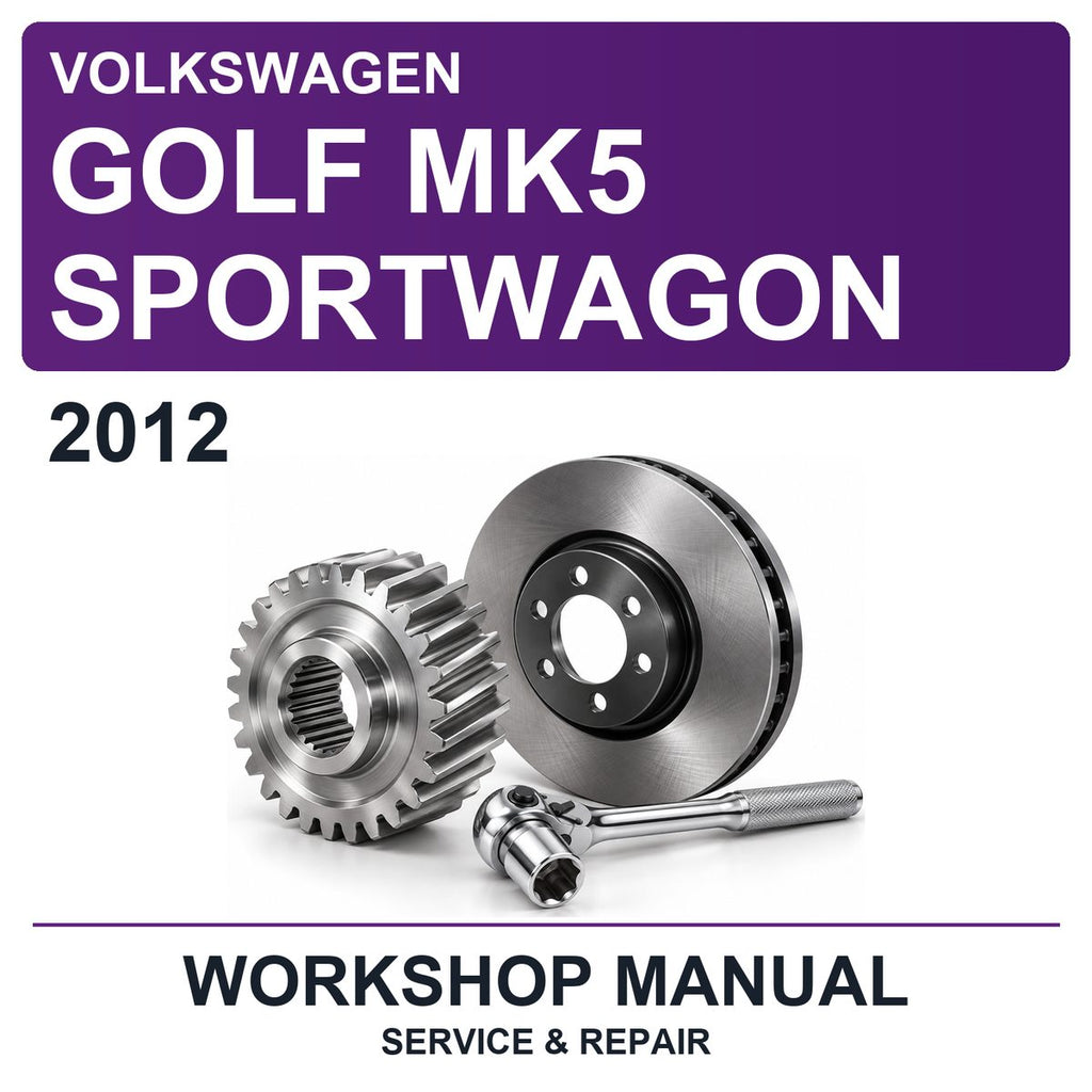 2012 Volkswagen Golf MK5 Sportwagon Workshop Service & Repair Manual