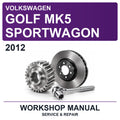2012 Volkswagen Golf MK5 Sportwagon Workshop Service & Repair Manual