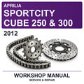 2012 Aprilia Sportcity Cube 250 & 300 Workshop Service & Repair Manual