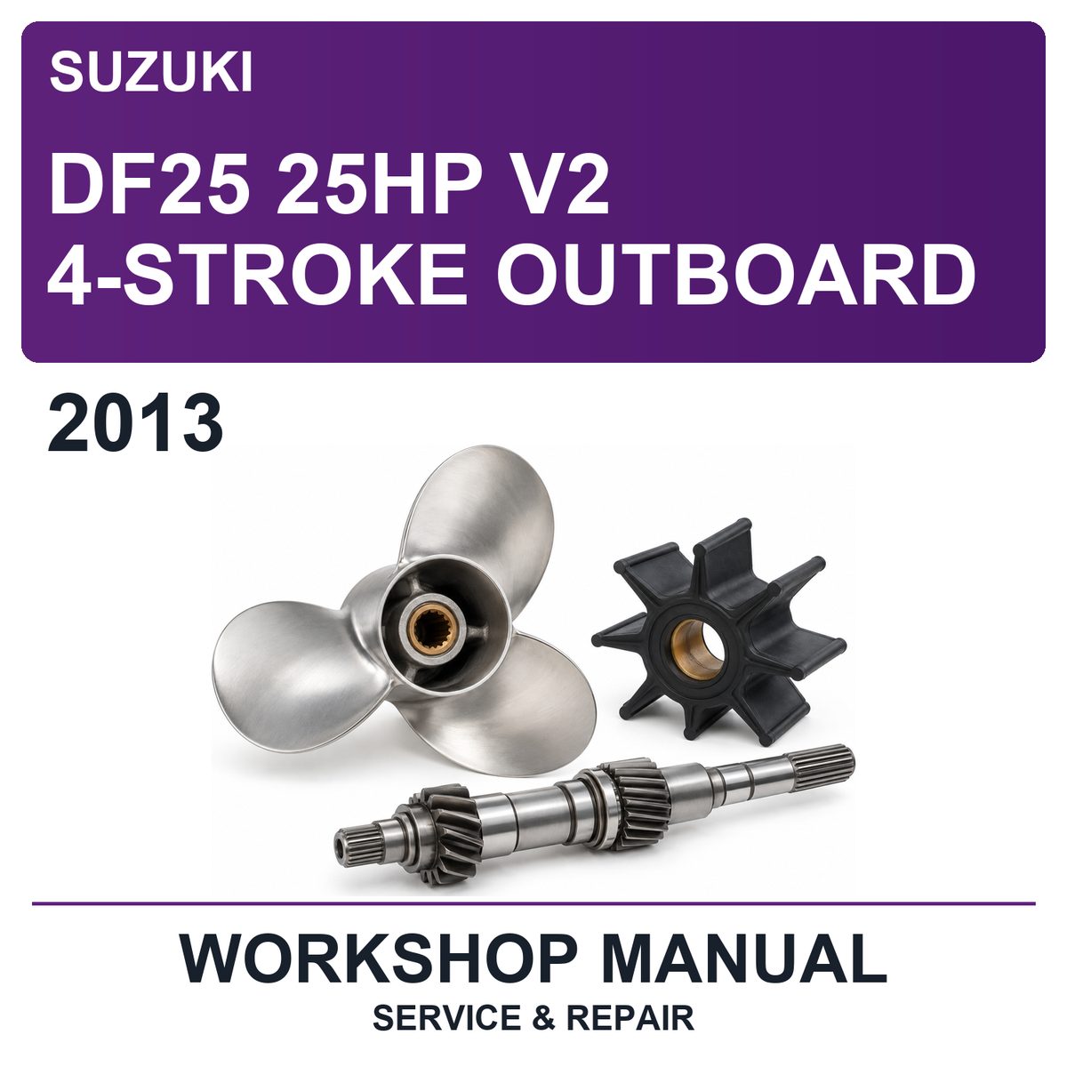 2013 Suzuki DF25 25HP V2 4-Stroke Outboard Workshop Service & Repair Manual