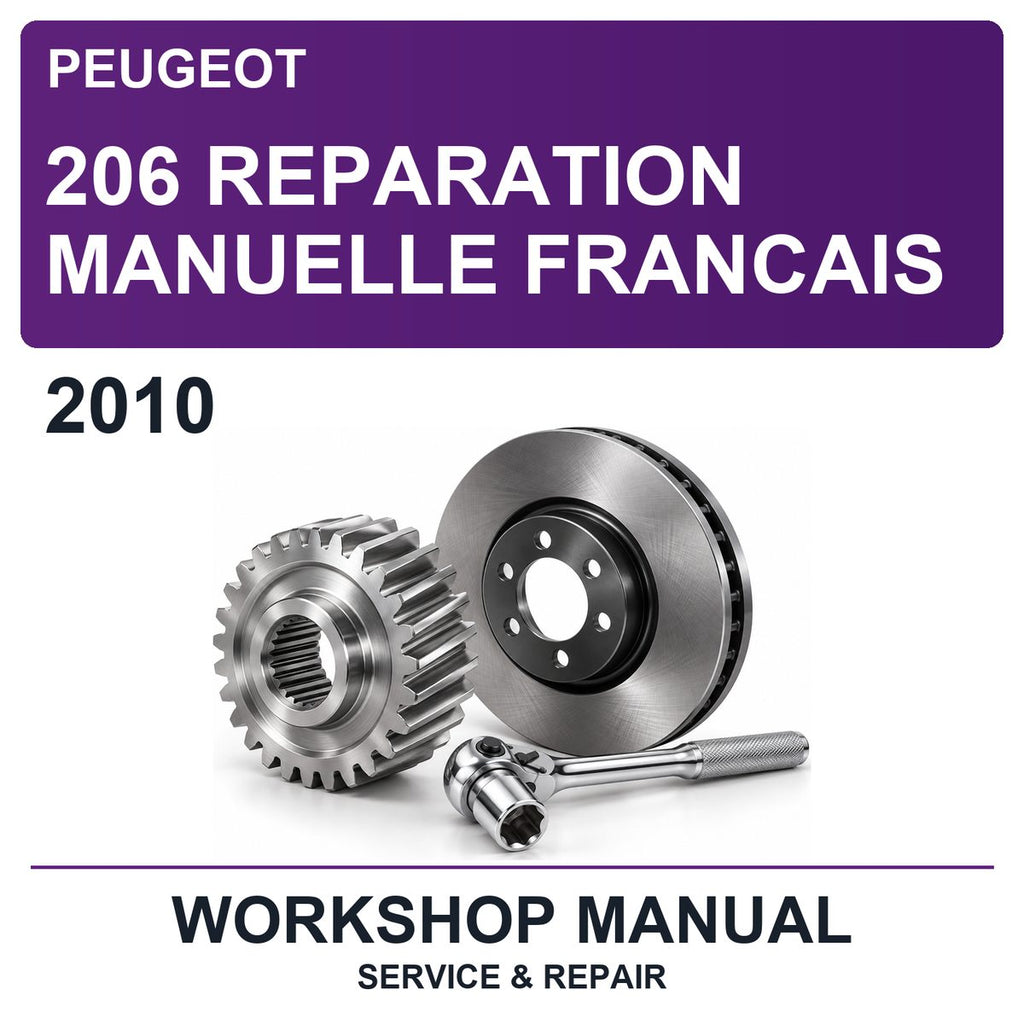 2010 Peugeot 206 Reparation Manuelle Francais Workshop Service & Repair Manual