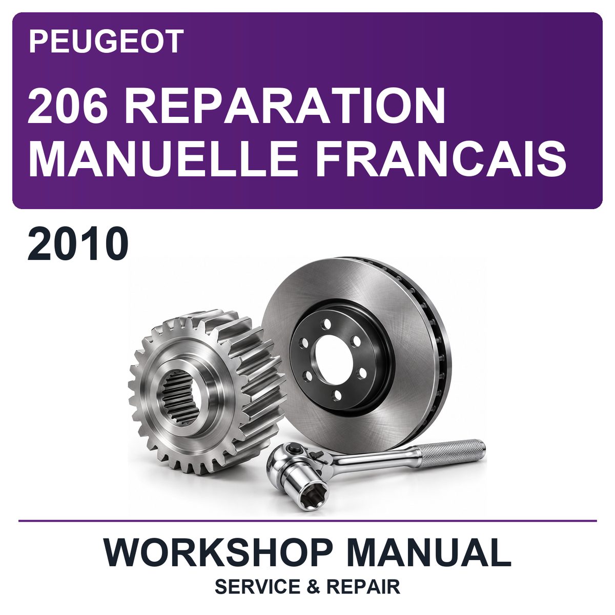 2010 Peugeot 206 Reparation Manuelle Francais Workshop Service & Repair Manual
